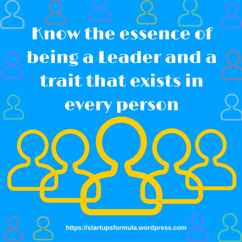 know-the-essence-of-being-a-leader-and-a-trait-that-exists-in-every-person